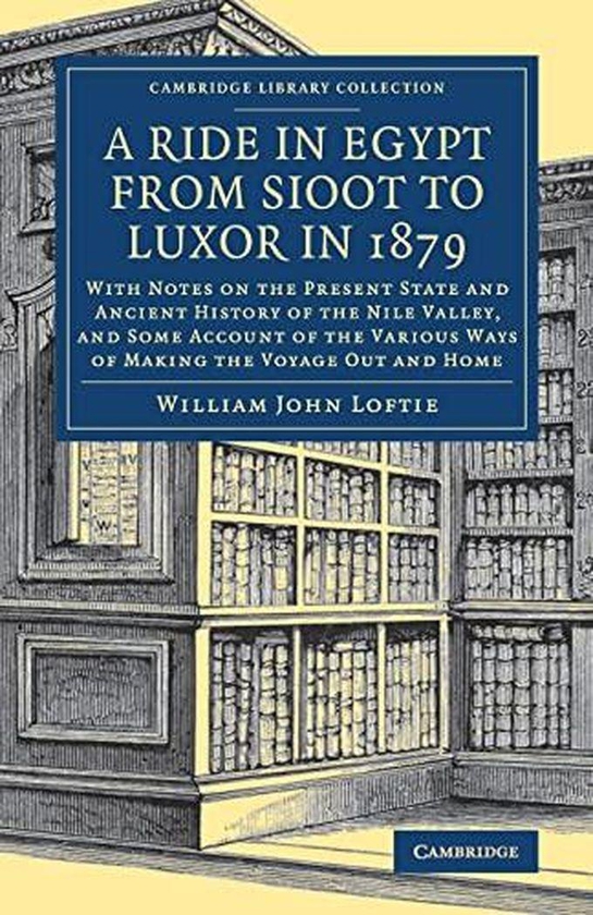 Cambridge University Press A Ride in Egypt from Sioot to Luxor in 1879