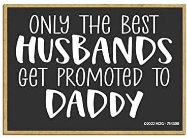 Honey Dew Gifts, Only The Best Husbands Get Promoted to Daddy, 3.5 inch by 2.5 inch, Made in USA, Refrigerator Magnets, Fridge Magnets, Decorative Sayings Magnets, Dad Gifts, Papa Gifts, Dad Decor