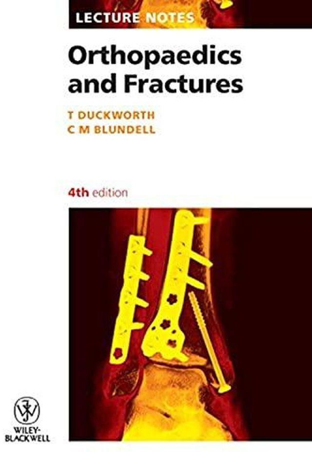 John Wiley & Sons Lecture Notes: Orthopaedics and Fractures ,Ed. :4