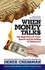 Mcgraw Hill When Money Talks: The High Price of "Free"" Speech and the Selling of Democracy ,Ed. :1