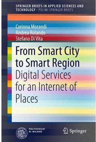 Generic From Smart City To Smart Region : Digital Services For An Internet Of Places