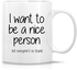 Retreez Funny Mug - I Want to be a Nice Person but Everyone's so Stupid 11 Oz Ceramic Coffee Mugs - Funny, Sarcasm, Sarcastic, Inspirational birthday gifts for friends, coworkers, siblings.