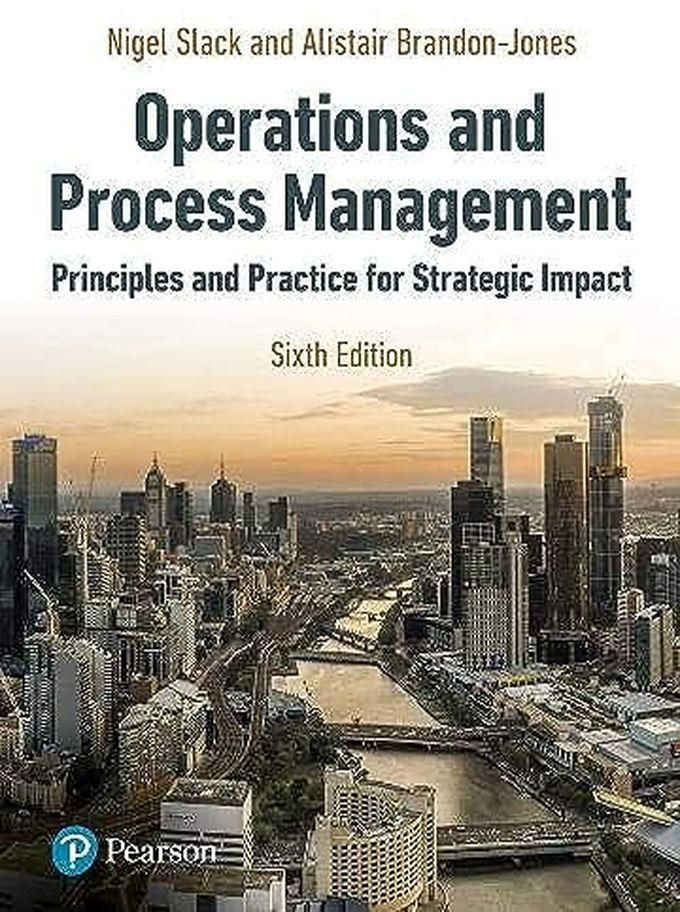 Pearson Operations And Process Management, 6th Edition ,Ed. :6
