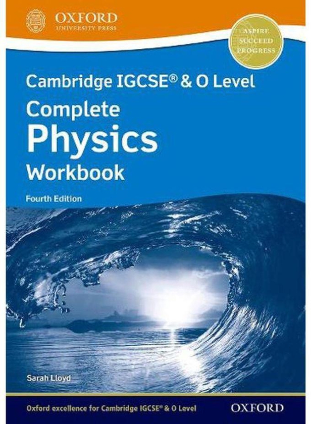Oxford University Press Cambridge IGCSE & O Level Complete Physics Workbook Fourth Edition Workbook 4th Edition Ed 4