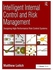 Intelligent Internal Control And Risk Management Designing High Performance Risk Control Systems paperback english - 2008
