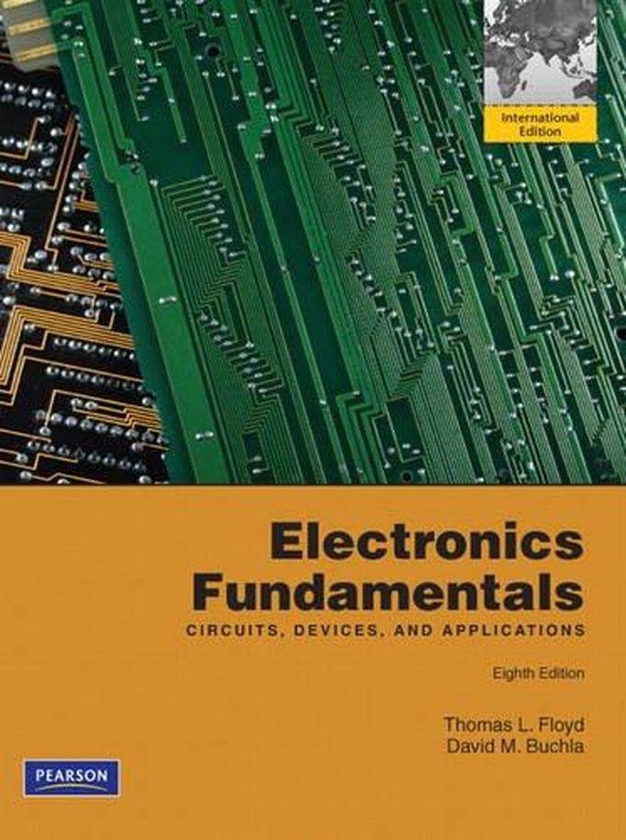 Pearson Electronics Fundamentals: Circuits, Devices and Applications: International Edition ,Ed. :8