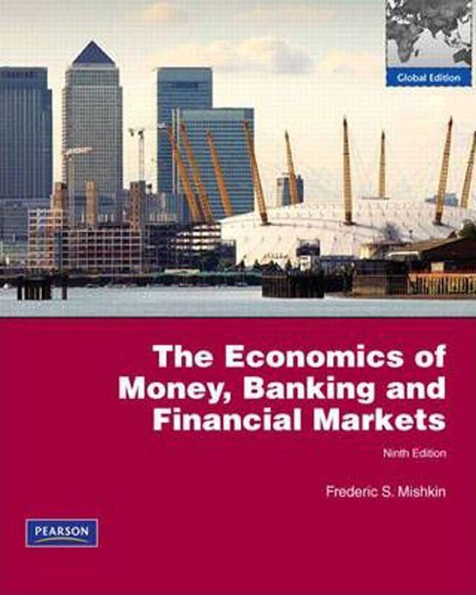Economics Of Money, Banking And Financial Markets:Global Edition Plus MyEconLab XL