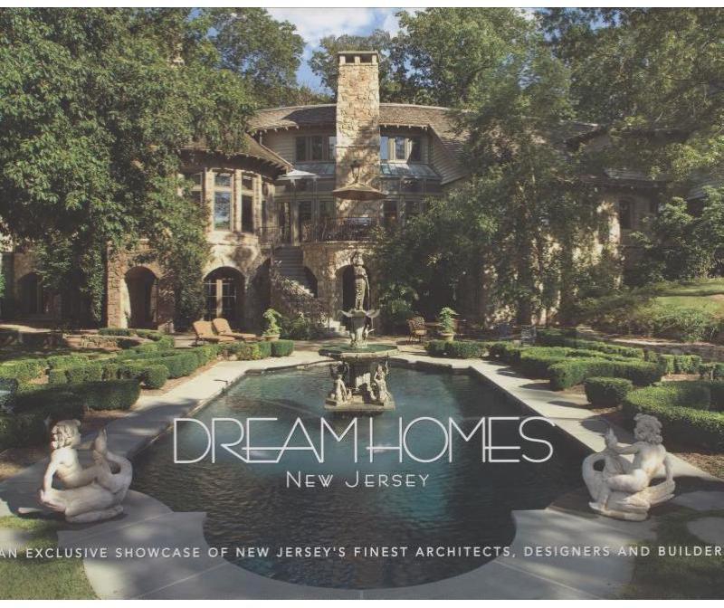 Dream Homes: New Jersey - An Exclusive Showcase of New Jersey's Finest Architects