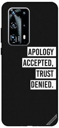 Protective Case Cover For Huawei P40 Pro+ Apology Accepted Trust Denied