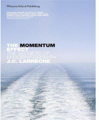 The Momentum Effect : The Secrets of Efficient Growth