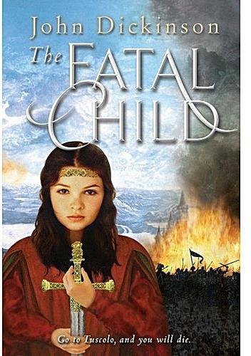 The Fatal Child (The Cup Of The World) By John Dickinson