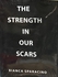 The Strength In Our Scars - by Bianca Sparacino