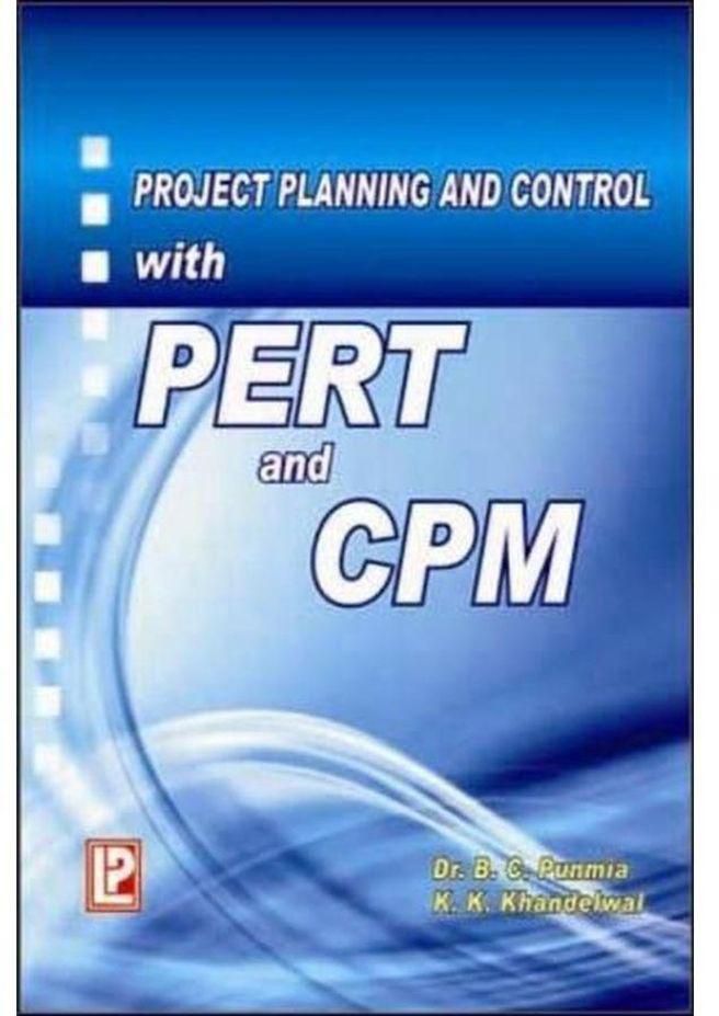 Project Planning and Control with PERT and CPM. India ,Ed. :4
