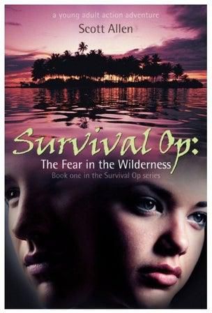 Survival Op: The Fear In The Wilderness: Book One In The Survival Op Series Paperback