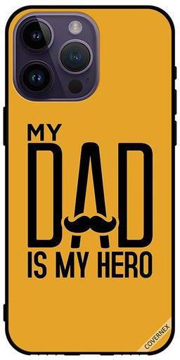 Protective Case Cover For Apple iPhone 14 Pro Max My Dad Is My Hero