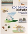 Eco Design Outside