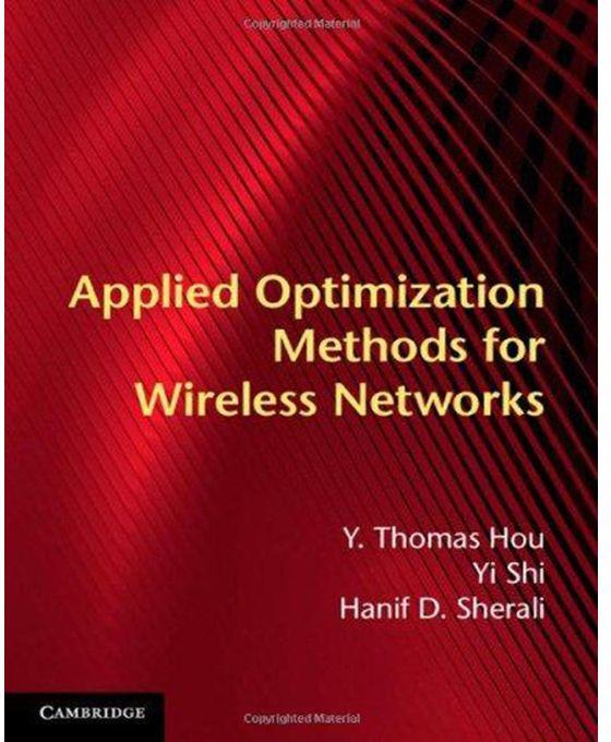 Generic Applied Optimization Methods for Wireless Networks