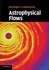 Cambridge University Press Astrophysical Flows ,Ed. :1