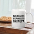 Great Dads Get Promoted to Grandpa Gift from Grandson Granddaughter Daughter Son Ceramic Mug 11oz White