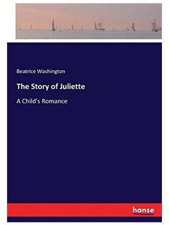 The Story of Juliette Paperback English by Beatrice Washington - 2017