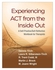 Experiencing Act From The Inside Out Paperback 1st Edition