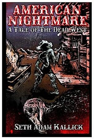 American Nightmare: A Tale of the Dead West Paperback الإنجليزية by Seth Adam Kallick