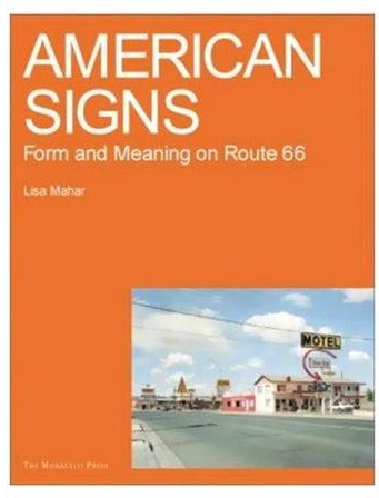 American Signs : Form And Meaning On Route 66 Paperback English by Lisa Mahar-Keplinger - 01 February 2003