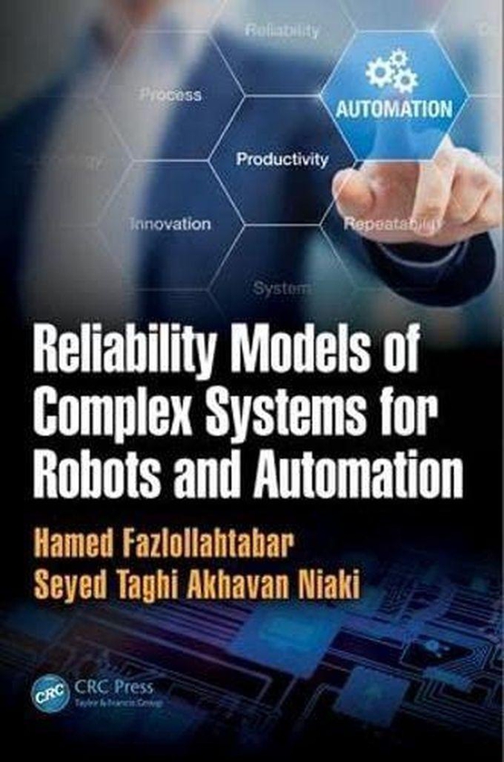 Taylor Reliability Models of Complex Systems for Robots and Automation ,Ed. :1
