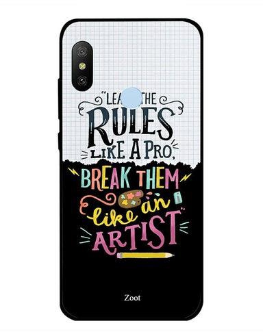 Protective Case Cover For Xiaomi Redmi Note 6 Learn The Rules Like A Pro Break Them Like An Artist