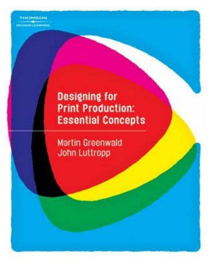 Designing for Print Production: Essential Concepts