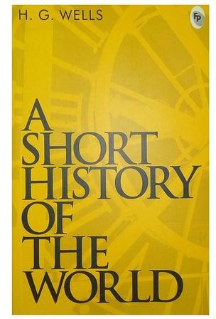 A Short History Of The World - Paperback English by H.G. Wells - 2015