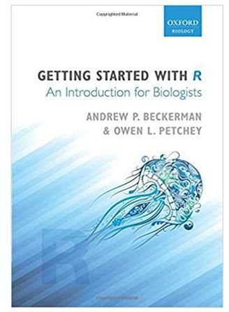 Getting Started with R:An introduction for biologists Paperback English by Beckerman.Petchey - 2012