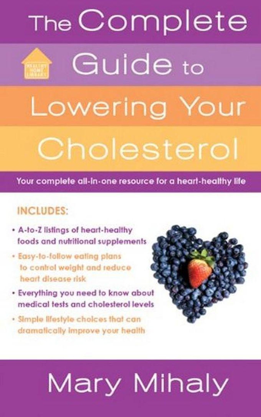 The Complete Guide To Lowering Your Cholesterol (Lynn Sonberg Books) Book