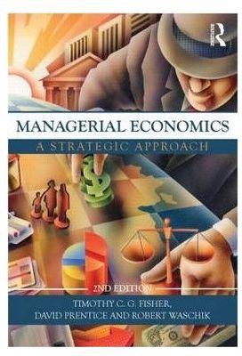 Managerial Economics : A Strategic Approach