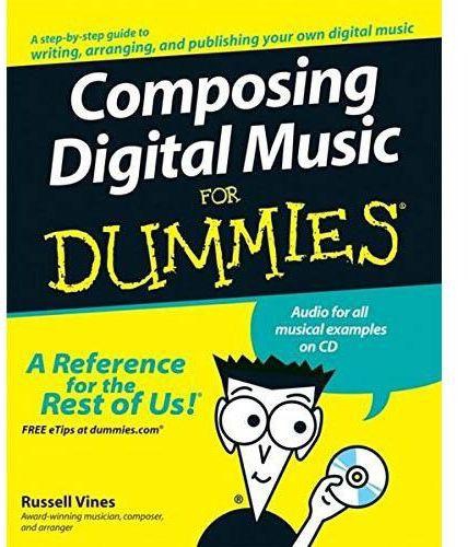 Composing Digital Music for Dummies for Dummies by Russell Dean Vines - Paperback