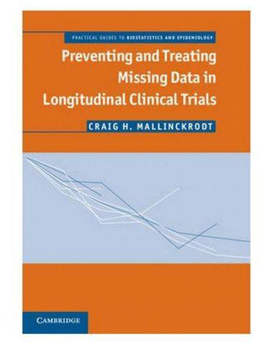 Preventing And Treating Missing Data In Longitudinal Clinical Trials: A Practical Guide