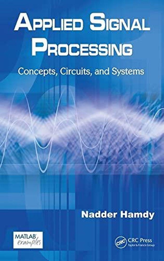 Taylor Applied Signal Processing: Concepts, Circuits and Systems ,Ed. :1