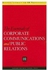 The Essentials Of Corporate Communications And Public Relations (Business Literacy For Hr Professionals)