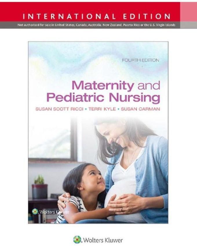 Maternity and Pediatric Nursing International edition ,Ed. :4