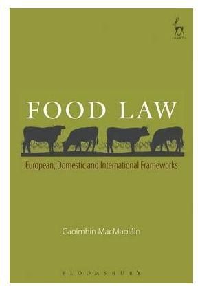 Food Law : European, Domestic and International Frameworks