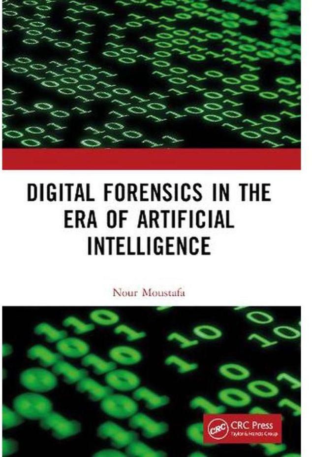 Taylor Digital Forensics in the Era of Artificial Intelligence ,Ed. :1