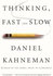 Thinking, Fast and Slow by Daniel Kahneman Paperback