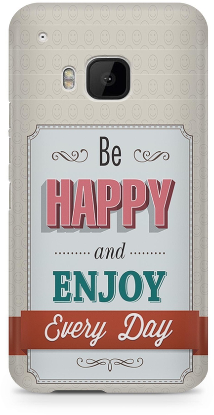 Be Happy and Enjoy Every Day Phone Case Cover 3D for all models for HTC M9