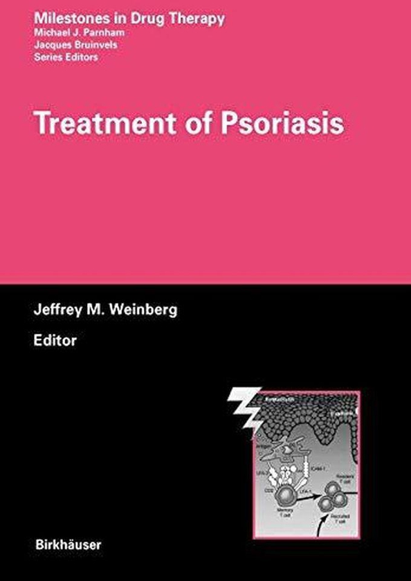 Treatment of Psoriasis (Milestones in Drug Therapy)