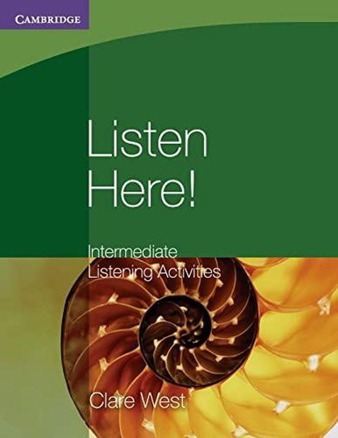 Cambridge University Press Listen Here! Intermediate Listening Activities ,Ed. :1