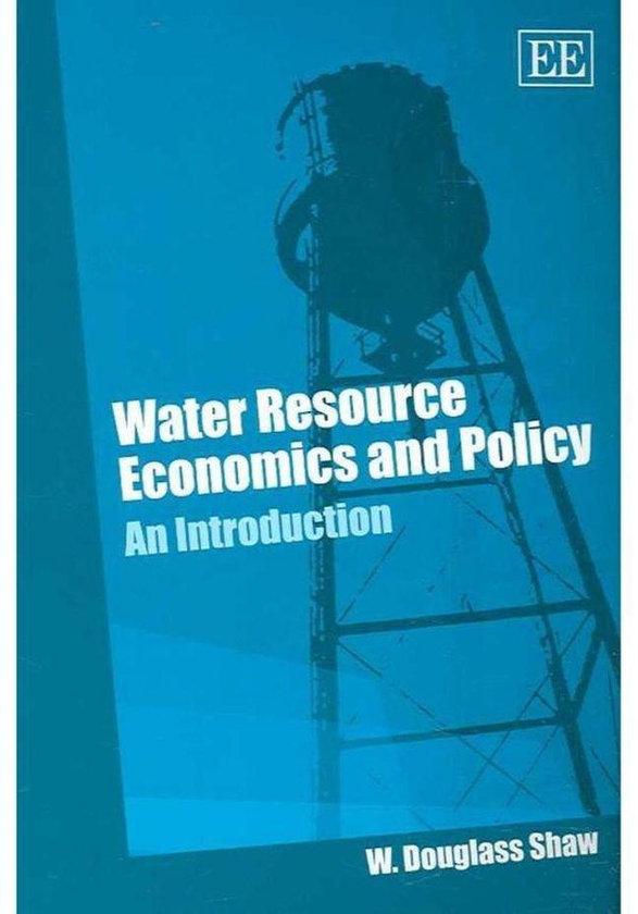Water Resource Economics and Policy: An Introduction