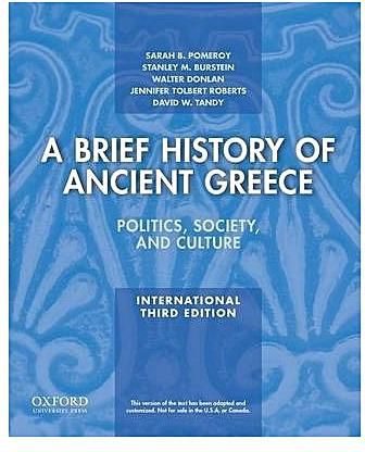 A Brief History of Ancient Greece : Politics, Society, and Culture