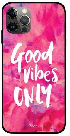 Good Vibes Only Printed Case Cover -for Apple iPhone 12 Pro Pink/White Pink/White