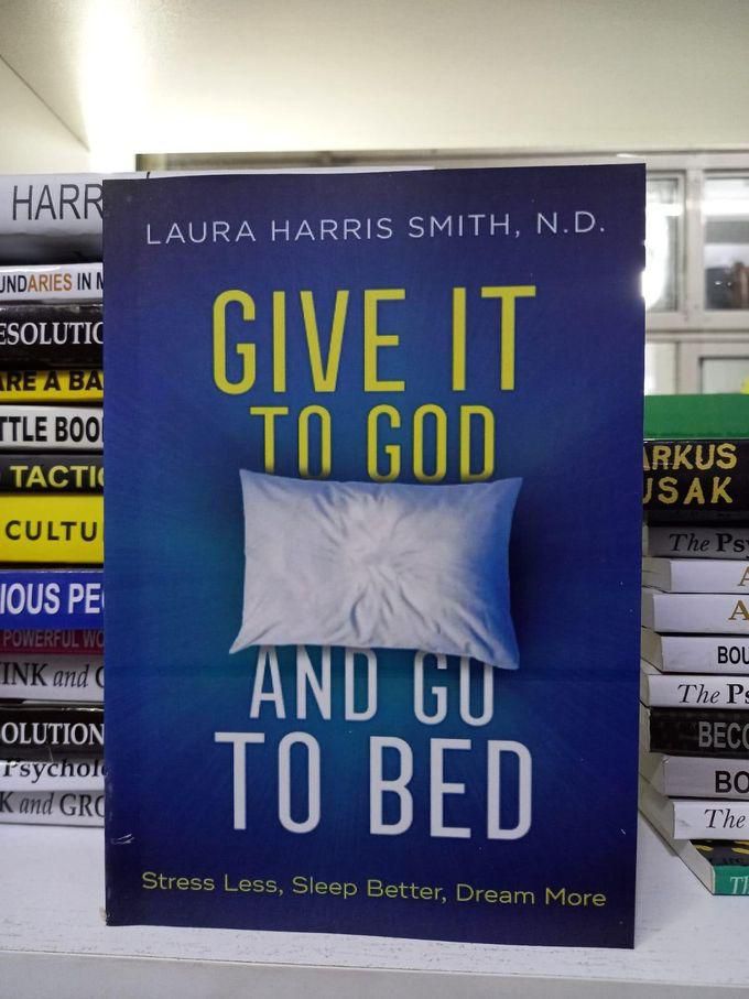 Jumia Books Give It to God and Go to Bed: Stress Less, Sleep Better, Dream More Book by Laura Harris Smith