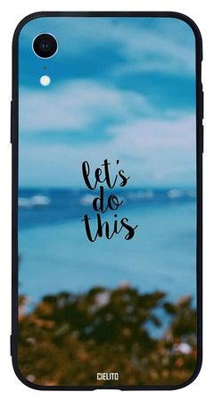 Skin Case Cover -for Apple iPhone XR Lets Do This نمط مطبوع بعبارة "Lets do This"